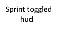 Sprint Toggled HUD